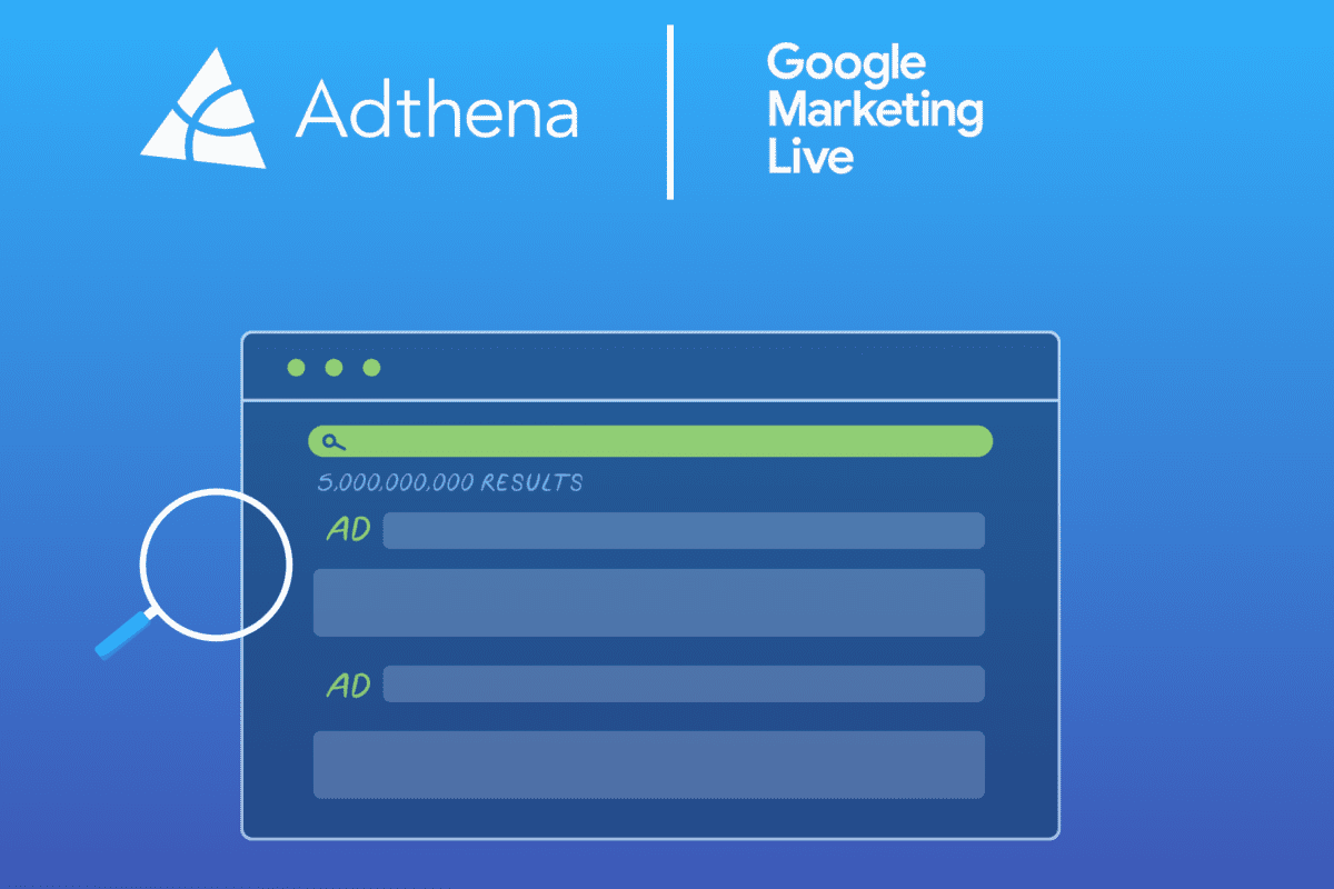 Google marketing live event & how Adthena can optimize your campaigns