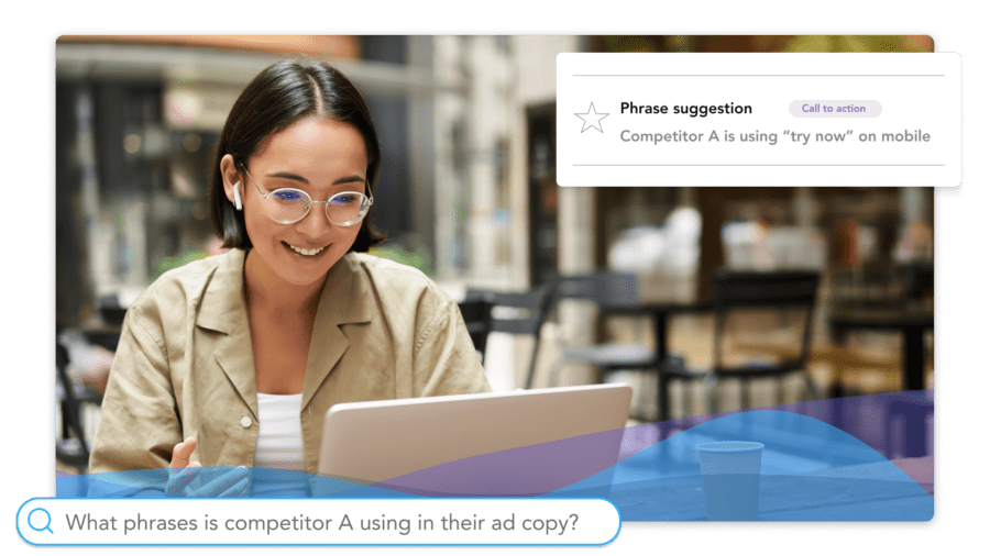 Gain ad copy insights in one place and in just a few clicks
