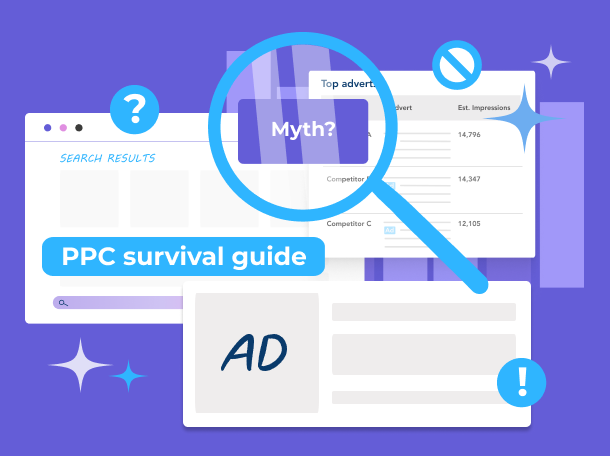 PPC survival guide: 7 Myths that could cost you in 2026