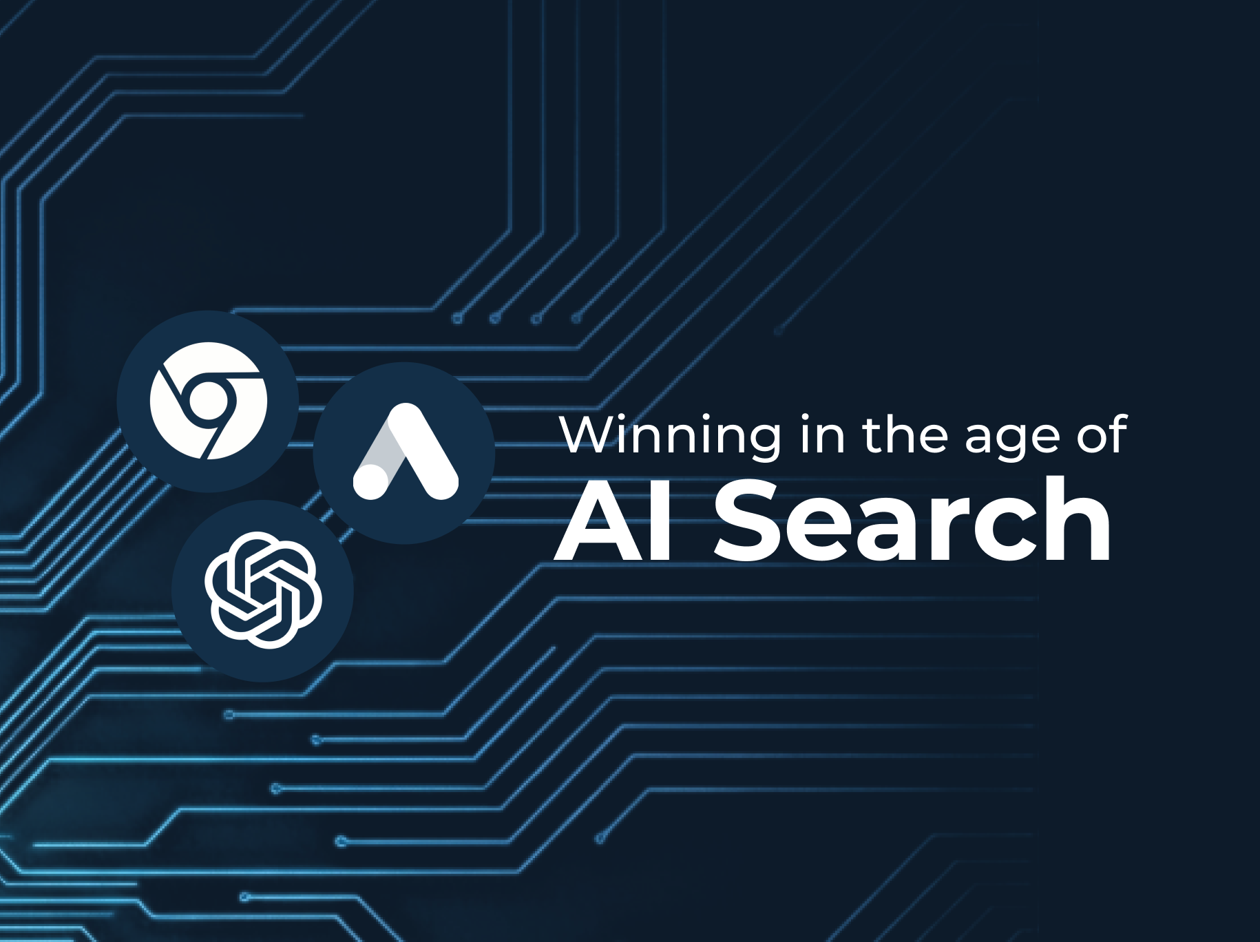 Winning in the age of AI Search: How to stay visible and ahead of your ...